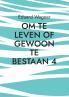 Om te leven of gewoon te bestaan 4