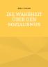 Die Wahrheit über den Sozialismus