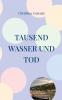Tausend Wasser und Tod