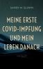 Meine erste COVID-Impfung und mein Leben danach