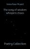 The song of wisdom whispers chaos