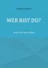 Wer bist Du?