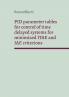 PID parameter tables for control of time delayed systems for minimized ITAE and IAE criterions