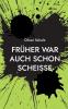 Früher war auch schon scheiße