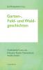 Garten- Feld- und Waldgeschichten