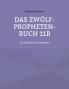Das Zwölf-Propheten-Buch 11b