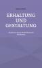 Erhaltung und Gestaltung