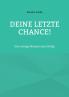 Deine letzte Chance