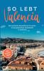 So lebt Valencia