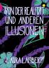 Von der Realität und anderen Illusionen
