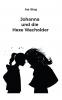 Johanna und die Hexe Wacholder