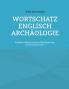 Wortschatz Englisch Archäologie