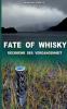 Fate of Whisky