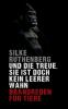Und die Treue sie ist doch kein leerer Wahn