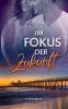 Im Fokus der Zukunft