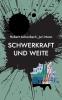 Schwerkraft und Weite