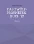 Das Zwölf-Propheten-Buch 12