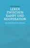 Leben zwischen Kampf und Kooperation