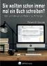 Sie wollten schon immer mal ein Buch schreiben?