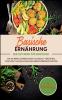 Basische Ernährung - Der Leitfaden für Einsteiger