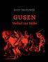 GUSEN - Vorhof zur Hölle
