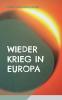 Wieder Krieg in Europa