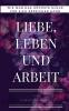 Liebe Leben und Arbeit