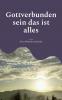 Gottverbunden sein das ist alles
