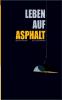 Leben auf Asphalt
