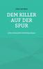 Dem Killer auf der Spur