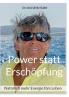 Power statt Erschöpfung