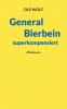 General Bierbein superkompensiert