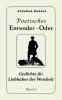 Poetisches Entweder - Oder