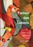Farben des Lebens