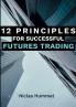 12 Principles for Successful Futures Trading