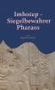 Imhotep - Siegelbewahrer Pharaos