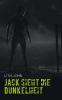 Jack sieht die Dunkelheit
