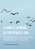 Gutes Sterben gutes Begleiten