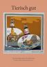 Tierisch gut
