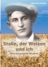 Stalin der Weizen und ich