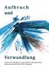 Aufbruch und Verwandlung