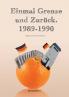 Einmal Grenze und zurück. 1989-1990