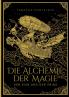 Die Alchemie der Magie