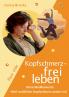 Kopfschmerz-frei leben