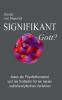 Signifikant Gott?