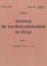 H.Dv.g. 92 Handbuch für den Generalstabsdienst im Kriege - Teil I - geheim