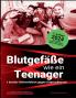 Blutgefäße wie ein Teenager
