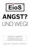 EioS - Angst? Und weg!