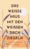 Das weiße Haus mit den weißen Dachziegeln