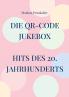 Die QR-Code Jukebox - Hits des 20. Jahrhunderts